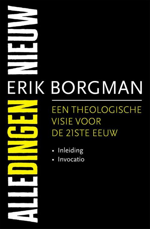 Erik Borgman, Alle dingen nieuw. Een theologische visie voor de 21ste eeuw. Deel I: Inleiding en Invocatio, KokBoekencentrum, Utrecht, 2020, 384 blz.