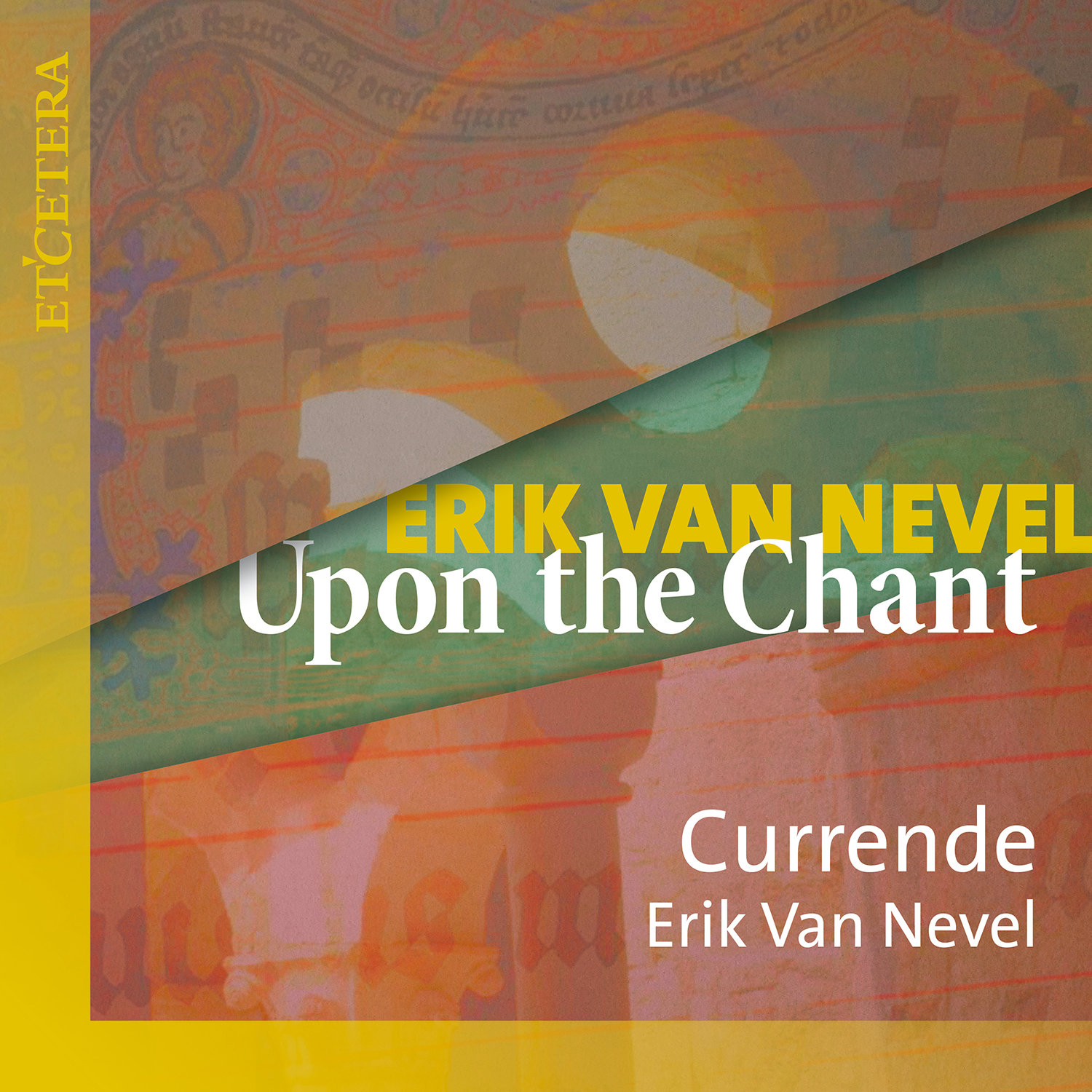 'Upon the chant' van Currende