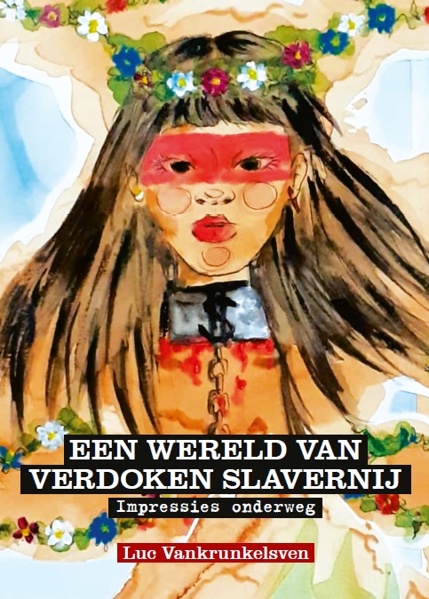 Cover van 'Een wereld van verdoken slavernij' van norbertijn Luc Vankrunkelsven