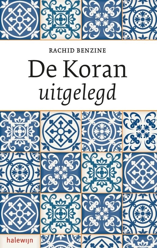 'De Koran uitgelegd' van Rachid Benzine in een Nederlandse vertaling van Benoit Lannoo 