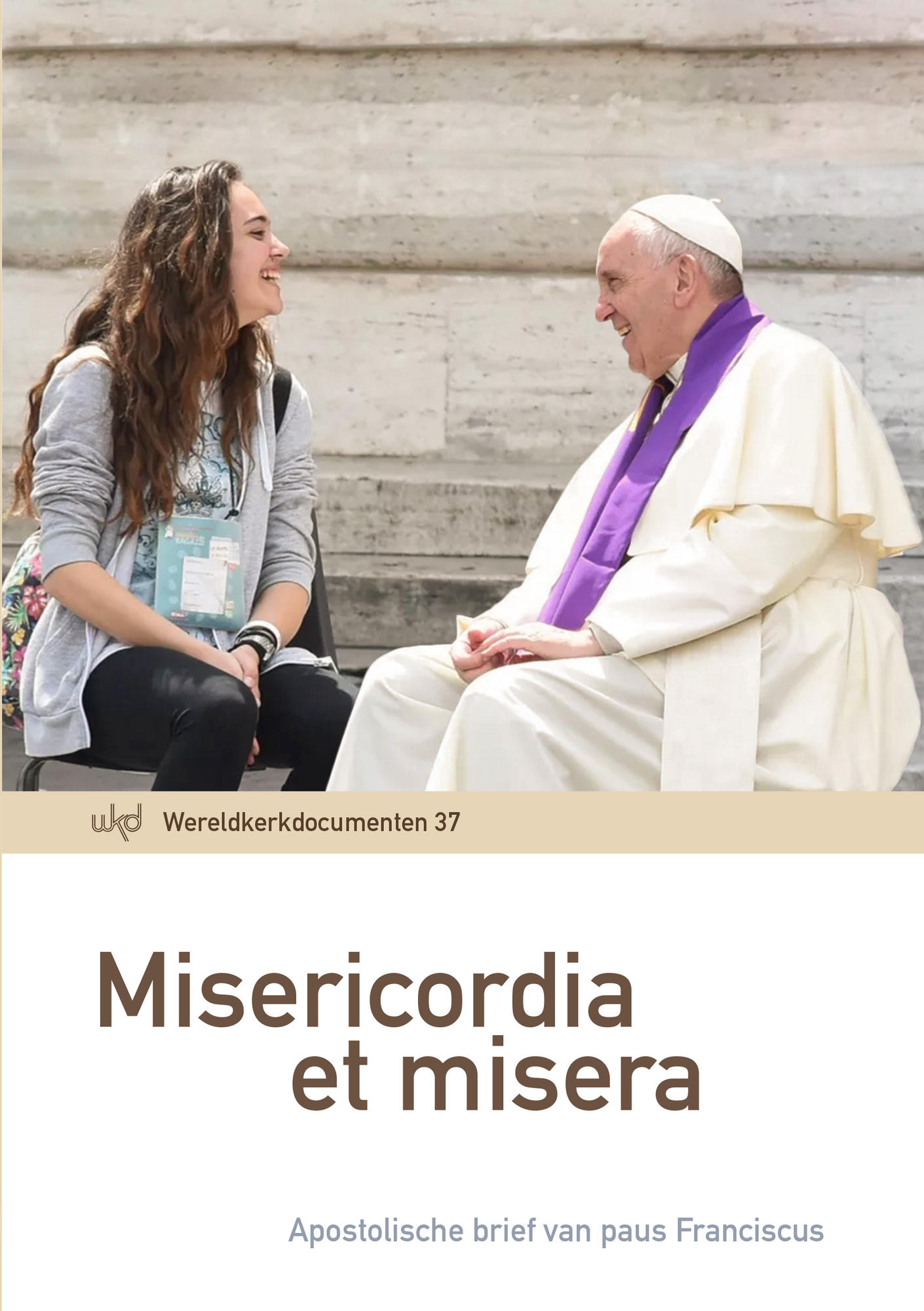 De Nederlandse vertaling van Misericordia et Misera is uit